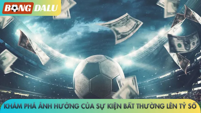 Khám phá ảnh hưởng của sự kiện bất thường lên tỷ số